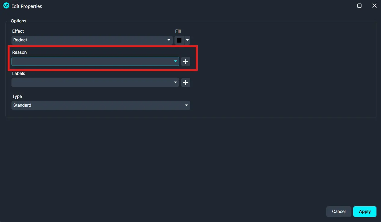 Edit Properties dialog: Effect Redact; Reason dropdown with add button; Labels dropdown with add button; Type Standard; Cancel and Apply buttons