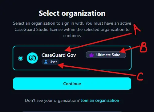 Screen prompts to select an organization; options are CaseGuard Gov (with user icon) and Ultimate Suite; a blue Continue button is below.