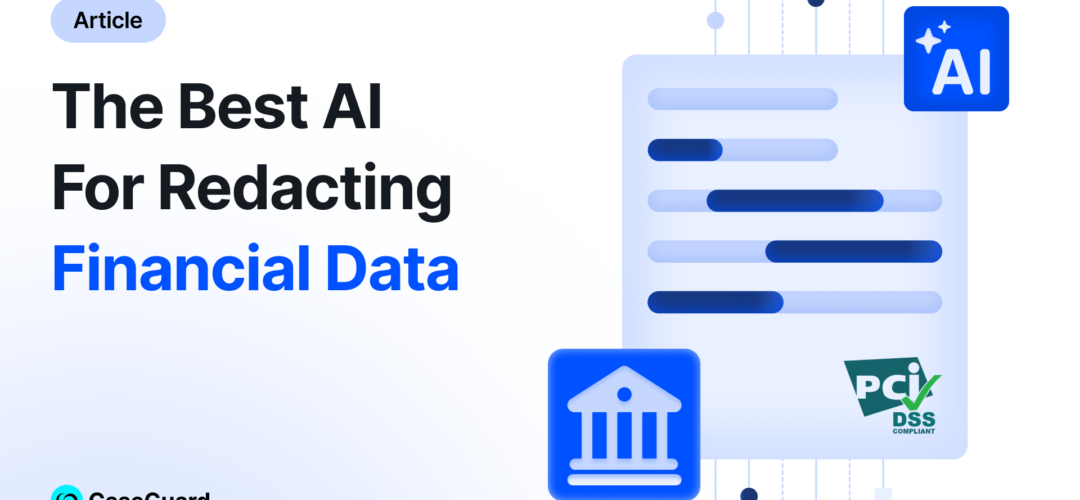 PCI Compliance Redaction Software: How CaseGuard Obscures Cardholder and Financial Data from PDF