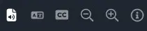 Row of accessibility controls: volume, text size, captions, search, and info icons.