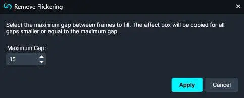 RemoveFlickering | CaseGuard | CaseGuard Remove Flickering dialog: set maximum gap between frames (current value 15); use Apply or Cancel.