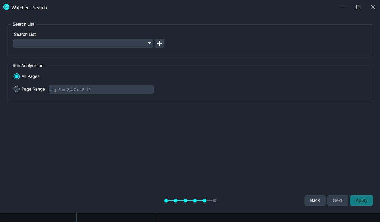 Watcher-Search-list | CaseGuard Watcher - Search settings screen with a dropdown for Search List and a nearby + button, plus the Run Analysis on All Pages option and a Page Range field; bottom shows progress dots and Back/Next/Apply buttons.