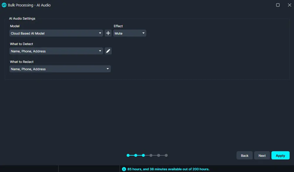 AI Audio Settings dialog: Model = Cloud Based AI Model, Effect = Mute; What to Detect/What to Redirect = Name, Phone, Address; Back/Next/Apply buttons; progress dots; bottom status shows 85h 38m of 200h.