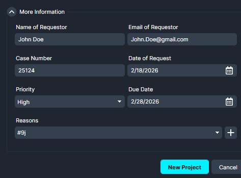 Form labeled More Information showing requester and case details: John Doe, John.Doe@gmail.com, case 25124, request date Feb 18, 2026, priority High, due Feb 28, 2026, reason #9j, with New Project and Cancel buttons.