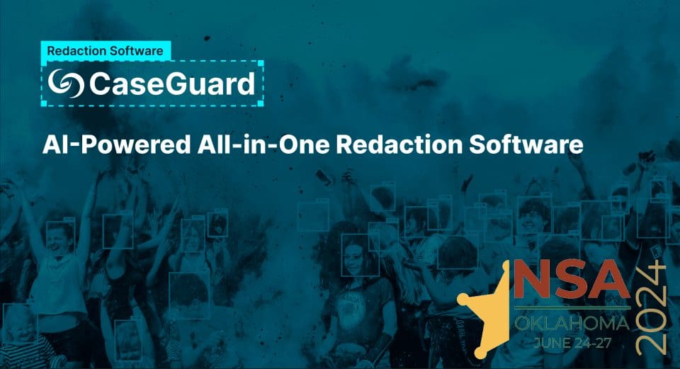 Meet your new redaction solution at the National Sheriff’s Associations Conference
