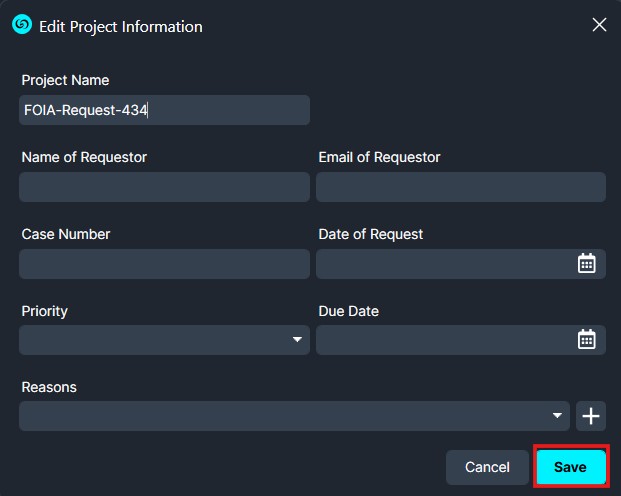 Project name | CaseGuard Dialog titled 'Edit Project Information' containing a form: Project Name, Requester name and email, Case Number, Date of Request, Priority, Due Date, Reasons; Cancel and highlighted Save button.